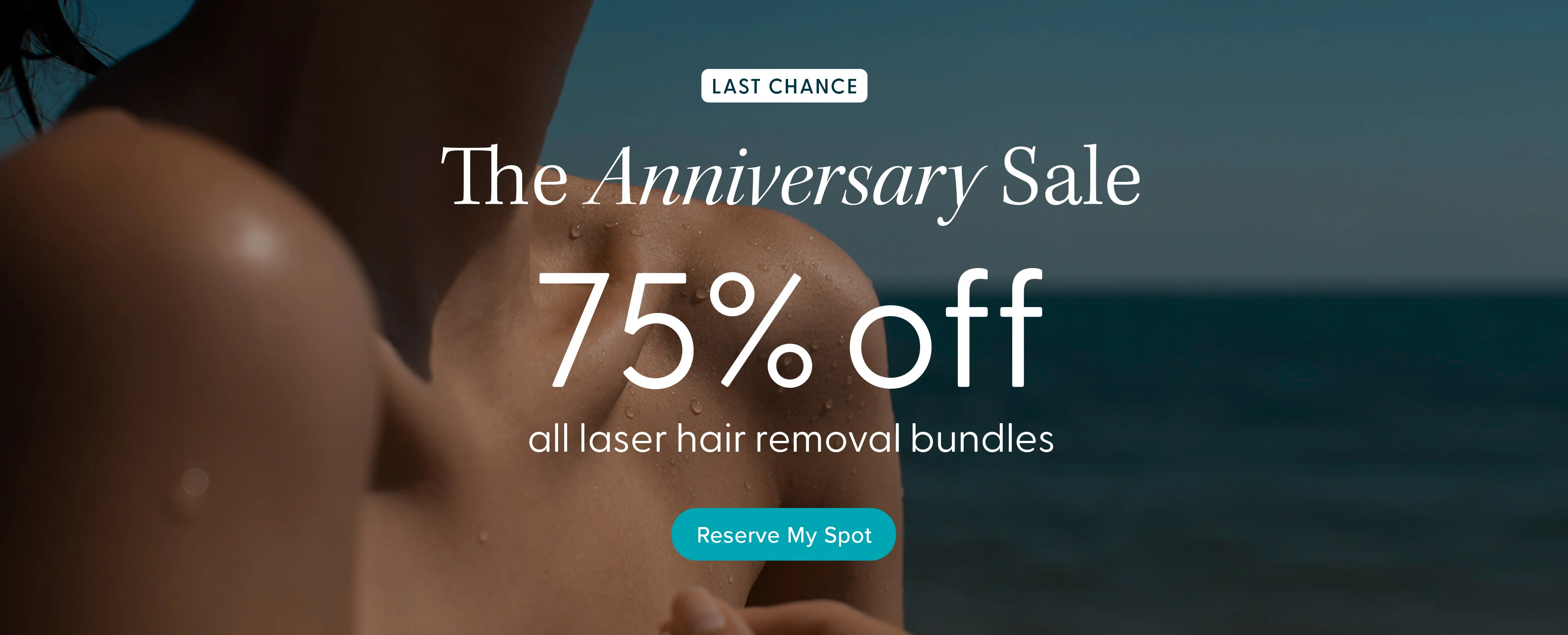The Anniversary Sale (Last Chance): 75% off all laser hair removal bundles
