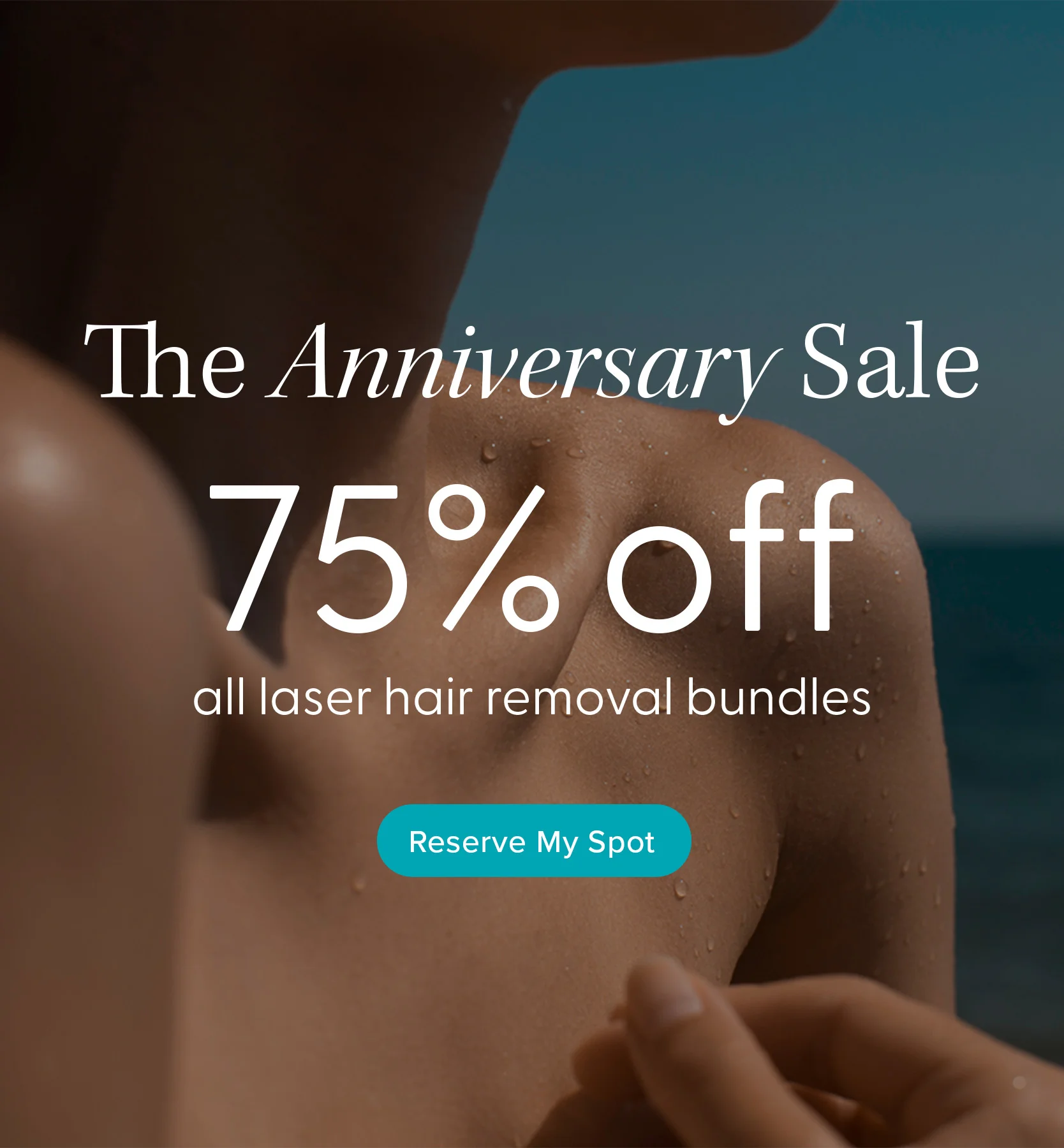 The Anniversary Sale: Up To $1000 Off Laser Hair Removal