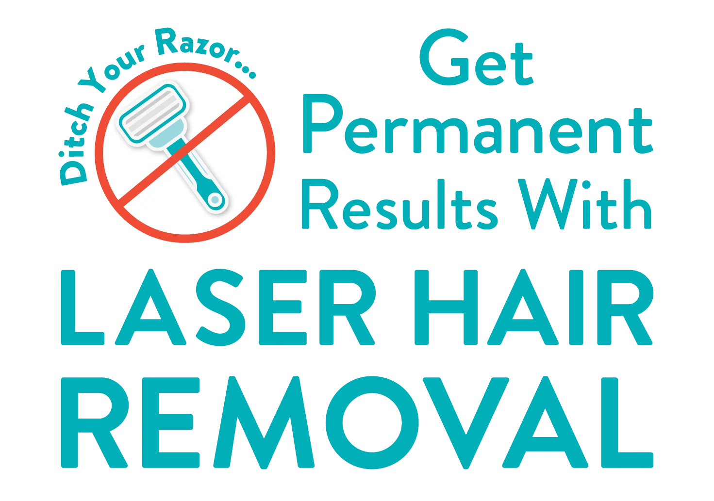 Ditch Your Razor... Get Permanent Results With Laser Hair Removal